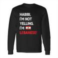 Habibi I Am Lebanese Long Sleeve T-Shirt