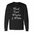 Hank Cash Waylon And Willie Long Sleeve T-Shirt