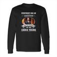 Happens To Be Chris Young Long Sleeve T-Shirt