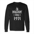 Hard Rock Music Rockin Since 1971 Long Sleeve T-Shirt