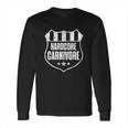 Hardcore Carnivore Gifts For Meat Lovers Long Sleeve T-Shirt