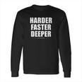 Harder Faster Deeper Cpr Saves Lives Funny Emt Nursing Long Sleeve T-Shirt