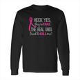 Heck Yes They Are Fake Ladies Long Sleeve T-Shirt