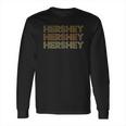 Hershey Pa Local Hershey Gift Long Sleeve T-Shirt