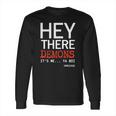 Hey There Demons Its Me Ya Boi Unsolved Long Sleeve T-Shirt