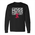 Hoss Forever Long Sleeve T-Shirt