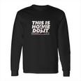 This Is Howie Do Long Sleeve T-Shirt