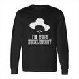 Im Your Huckleberry Funny Sarcasm Long Sleeve T-Shirt