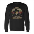 Im Your Huckleberry Funny Vintage Long Sleeve T-Shirt