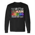 Human Beings 100 Percent Organic Colors May Vary Long Sleeve T-Shirt