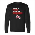 Humor Electrical Quote Save A Fuse Blow An Electrician Long Sleeve T-Shirt