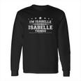 Im Isabelle Doing Isabelle Things Long Sleeve T-Shirt