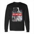 Its All Lies Fake Moon Long Sleeve T-Shirt