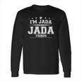 Im Jada Doing Jada Things Long Sleeve T-Shirt