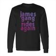 The James Gang Band Tshirt Long Sleeve T-Shirt