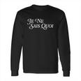 Je Nai Sais Quoi Funny French Idiom Francais Frances France Funny Gift Long Sleeve T-Shirt