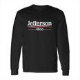 Jefferson 1800 Alexander Hamilton Musical Long Sleeve T-Shirt