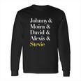 Johnny And Moira And David And Alexis And Stevie Long Sleeve T-Shirt