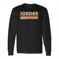 Jordan Surname Funny Retro Vintage 80S 90S Reunion Long Sleeve T-Shirt