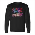 Junkin Queen Car Long Sleeve T-Shirt