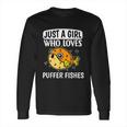 Just A Girl Who Loves Puffer Fishes Cute Puffer Fish Costume Long Sleeve T-Shirt