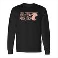 I Just Really Like Pigs Ok Ladies Men Teenagers Cute Tees Long Sleeve T-Shirt