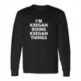 Im Keegan Doing Keegan Things Long Sleeve T-Shirt