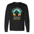 Keep Immigrants Deport Racists Long Sleeve T-Shirt