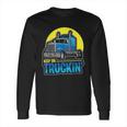 Keep On Truckin Truck Driver Retro Trucking Vintage Trucker Long Sleeve T-Shirt