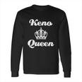 Keno Queen Casino Lover Long Sleeve T-Shirt