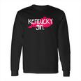 Kentucky Girl I Love Kentucky State Home Long Sleeve T-Shirt