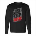 Kevin Owens Just Keep Fighting Authentic Long Sleeve T-Shirt