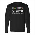 Kindergarten Strong No Matter The Distance Wifi School Gift Long Sleeve T-Shirt