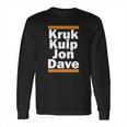 Kruk Kuip Jon Dave T-Shirt Long Sleeve T-Shirt