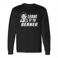 Leave It To Beaner T-Shirt Long Sleeve T-Shirt