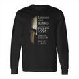 Legends Born In August 1976 45Th Birthday 45 Years Old Long Sleeve T-Shirt