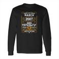 Legends Were Born In March 2007 15Th Birthday 15 Years Old Long Sleeve T-Shirt