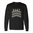 Legends Get Rekt League Shirt For Gamer Long Sleeve T-Shirt