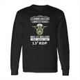 Les Meilleurs Hommes Ont Servi Au 13E Rdp Long Sleeve T-Shirt