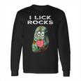 I Lick Rocks Funny Geology Rockhound Geologist Rockhounding Long Sleeve T-Shirt