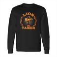 Lion Tamer Taming Long Sleeve T-Shirt