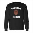 Our Little Bean Baby Bodysuit One Piece Or Toddler Long Sleeve T-Shirt