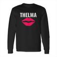 Thelma Lip Long Sleeve T-Shirt