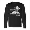 Lonesome Dove Long Sleeve T-Shirt