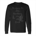 As Long As She Swallows Its All Good Fishing Long Sleeve T-Shirt