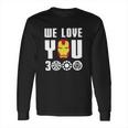 We Love You 3000 Long Sleeve T-Shirt