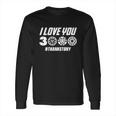 I Love You 3000 Thankstony Long Sleeve T-Shirt