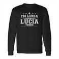 Im Lucia Doing Lucia Things Long Sleeve T-Shirt