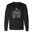 Luck Is The Byproduct Of Busting Your Fanny Long Sleeve T-Shirt