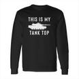 M1 Tank Funny Long Sleeve T-Shirt